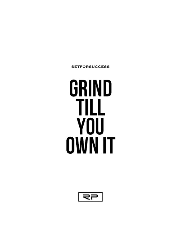 Grind Till You Own It 18x24 Poster Randall Pich